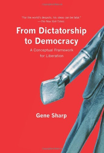 Cover for Gene Sharp · From Dictatorship to Democracy: a Conceptual Framework for Liberation (Taschenbuch) (2012)