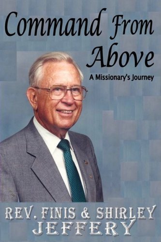 Cover for Finis B. Jeffery · Command from Above - a Missionary's Journey (Paperback Bog) [First edition] (2008)