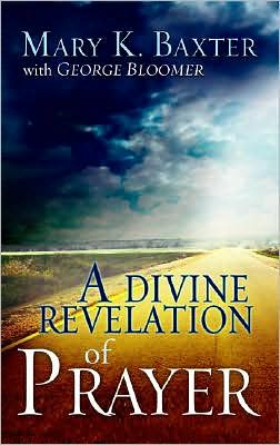 Cover for Mary K Baxter · A Divine Revelation of Prayer (Paperback Book) (2008)