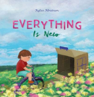 Cover for Aylar Abraham · Everything Is New (Gebundenes Buch) (2023)