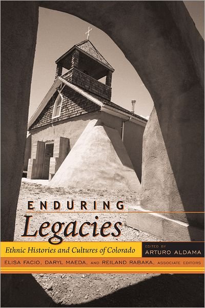 Cover for Enduring Legacies: Ethnic Histories and Cultures of Colorado (Paperback Book) (2010)