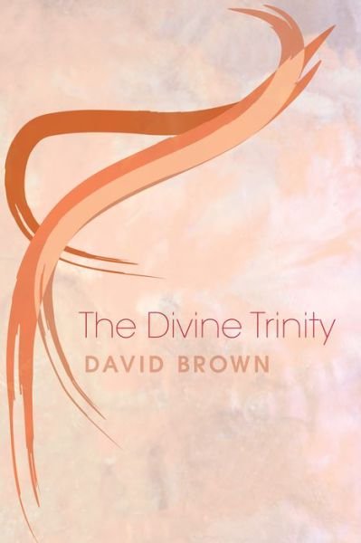 Cover for David Brown · The Divine Trinity (Paperback Book) (2012)
