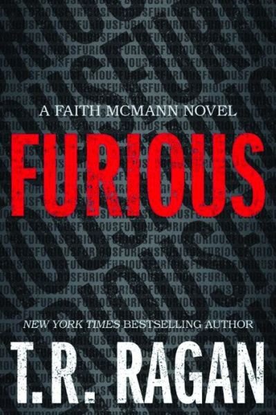 Cover for T.R. Ragan · Furious - Faith McMann Trilogy (Paperback Bog) (2016)