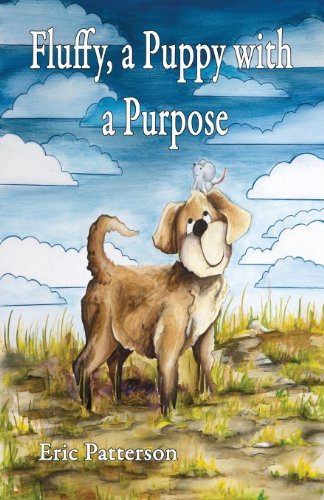 Cover for Eric Patterson · Fluffy, a Puppy with a Purpose (Paperback Book) (2013)
