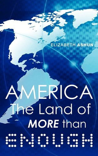 Cover for Elizabeth Ashun · America the Land of More Than Enough (Paperback Book) (2009)