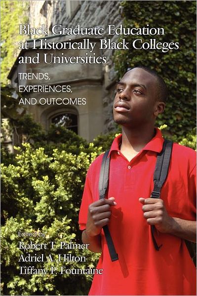 Cover for Robert T Palmer · Black Graduate Education at Historically Black Colleges and Universities: Trends, Experiences, and Outcomes (Paperback Book) (2012)