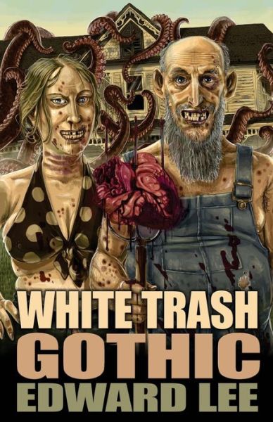 Cover for Edward Lee · White Trash Gothic (Paperback Book) (2017)