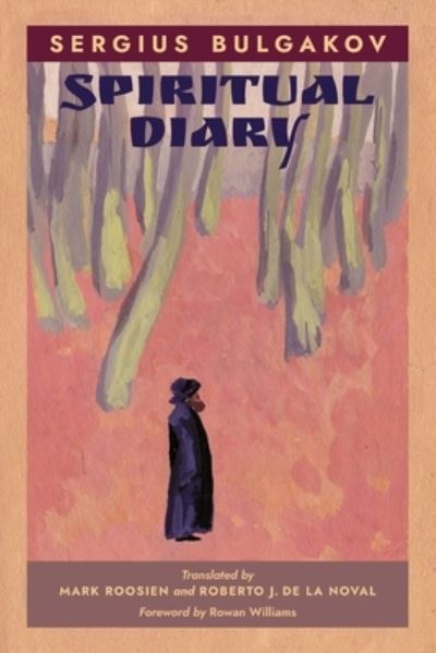 Spiritual Diary - Sergeĭ Nikolaevich Bulgakov - Books - Angelico Press - 9781621388500 - June 15, 2022