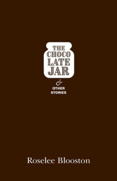 Cover for Roselee Blooston · The Chocolate Jar and Other Stories (Paperback Bog) (2022)