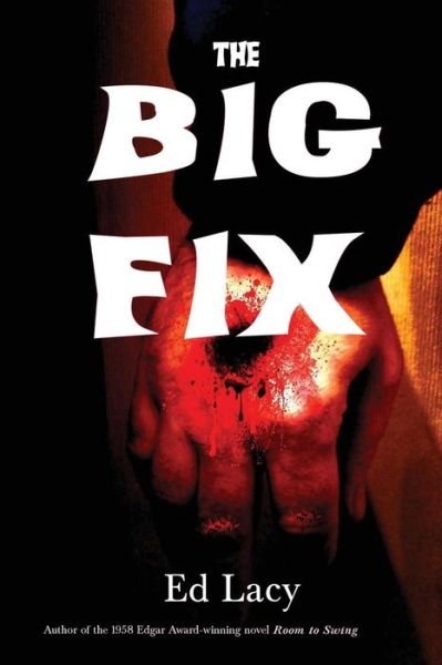Cover for Ed Lacy · The Big Fix (Paperback Book) (2013)