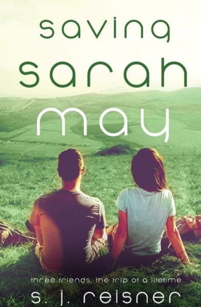 Cover for S J Reisner · Saving Sarah May (Pocketbok) (2016)