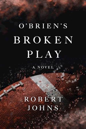 Cover for Johns · O'Brien's Broken Play (Book) (2023)