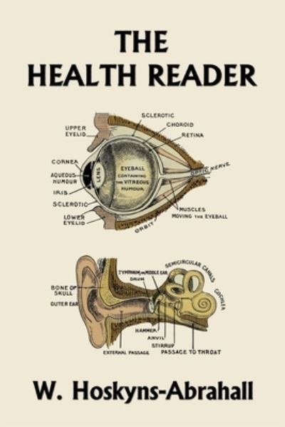 Cover for W Hoskyns-Abrahall · The Health Reader (Color Edition) (Yesterday's Classics) (Paperback Book) [Color edition] (2008)