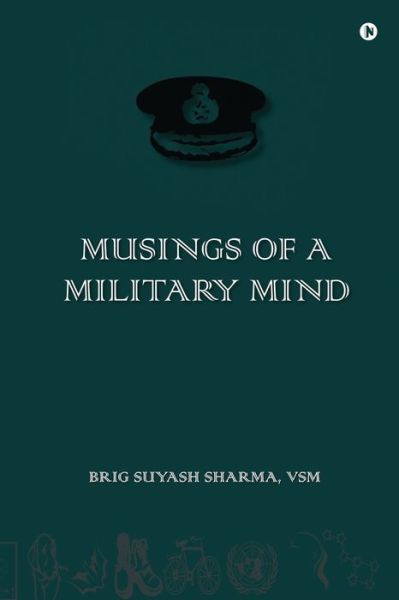 Cover for Brig Suyash Sharma Vsm · Musings of a Military Mind (Paperback Book) (2021)