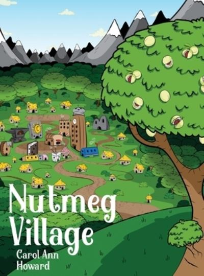 Cover for Carol Ann Howard · Nutmeg Village (Book) (2022)