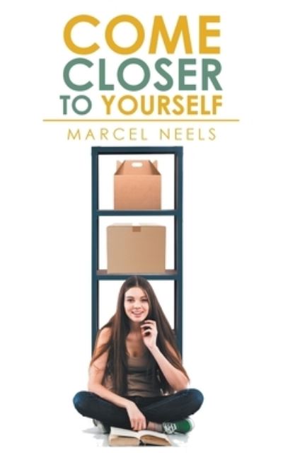 Cover for Marcel Neels · Come Closer To Yourself (Taschenbuch) (2021)