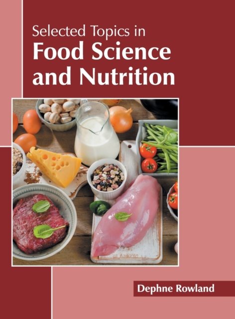 Cover for Dephne Rowland · Selected Topics in Food Science and Nutrition (Gebundenes Buch) (2020)