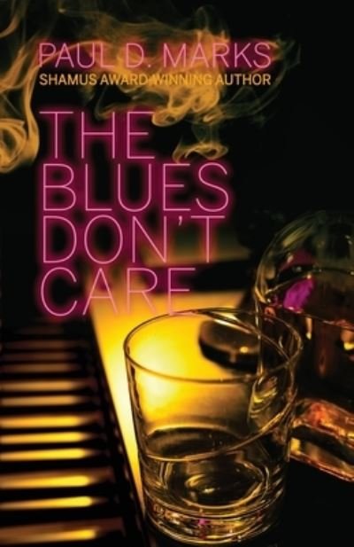 Cover for Paul D Marks · The Blues Don't Care - Bobby Saxon (Pocketbok) (2020)
