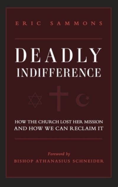 Cover for Eric Sammons · Deadly Indifference (Paperback Book) (2021)