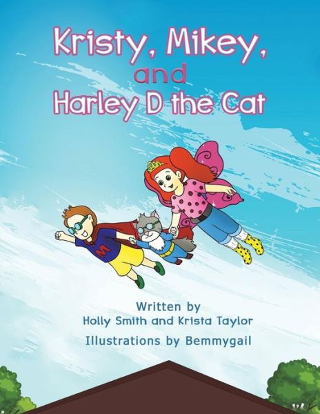 Cover for Holly Smith · Kristy, Mikey, and Harley D the Cat (Pocketbok) (2019)