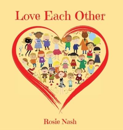 Cover for Rosie Nash · Love Each Other (Hardcover Book) (2022)