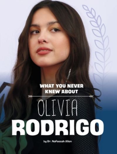 Cover for Nafeesah Allen · What You Never Knew about Olivia Rodrigo (Book) (2023)