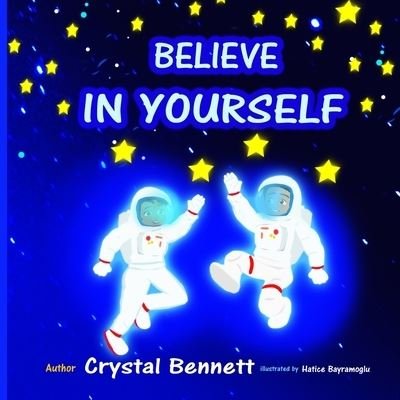 Cover for Crystal Bennett · Believe In Yourself (Paperback Bog) (2019)