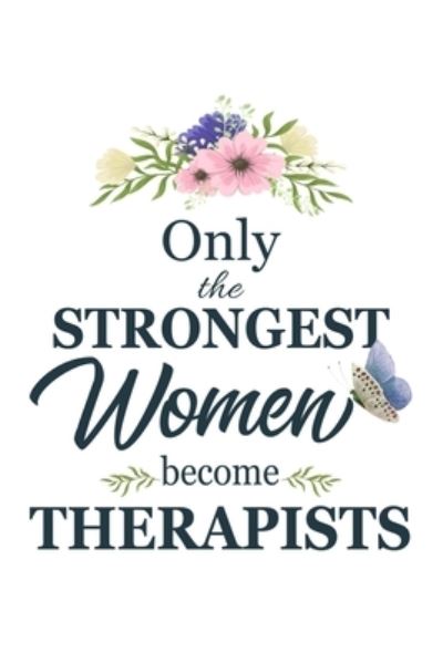 Cover for Cosmic Journals · Only The Strongest Women Become Therapists (Paperback Book) (2019)