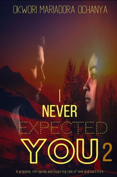 Cover for Okwori Mariadora Ochanya · I Never Expected You (Paperback Bog) (2019)