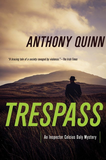 Cover for Anthony Quinn · Trespass: A Detective Daly Mystery (Hardcover Book) (2017)