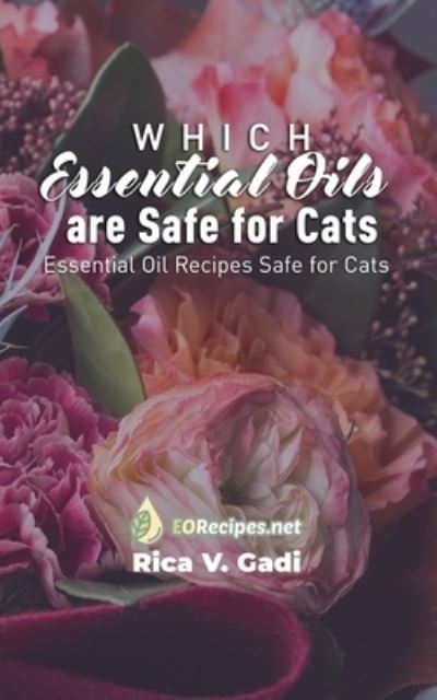 Cover for Rica V Gadi · Which Essential Oils are Safe for Cats (Paperback Book) (2020)