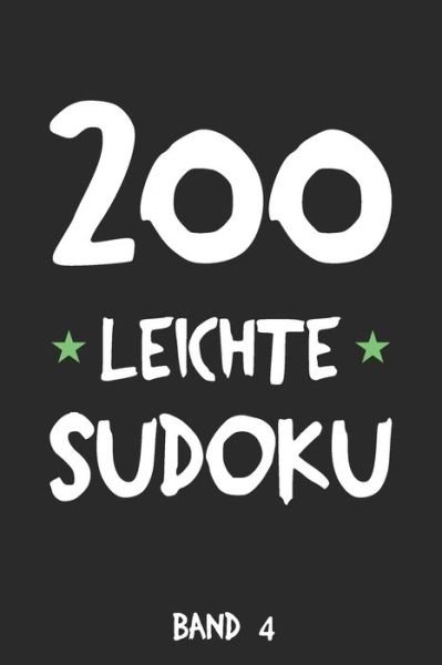 200 Leichte Sudoku Band 4 - Tewebook Sudoku - Livros - Independently Published - 9781690052500 - 2 de setembro de 2019