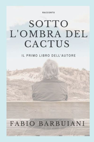 Cover for Fabio Barbuiani · Sotto l'ombra del cactus (Paperback Book) (2019)