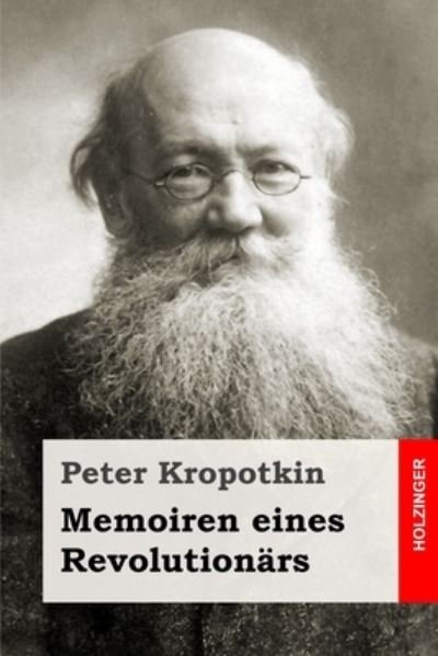 Cover for Peter Kropotkin · Memoiren eines Revolutionars (Pocketbok) (2019)