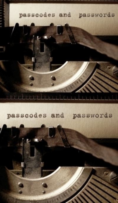 Cover for Sir Michael Huhn · Passwords and Passcodes Creative Blank Journal (Hardcover Book) (2020)