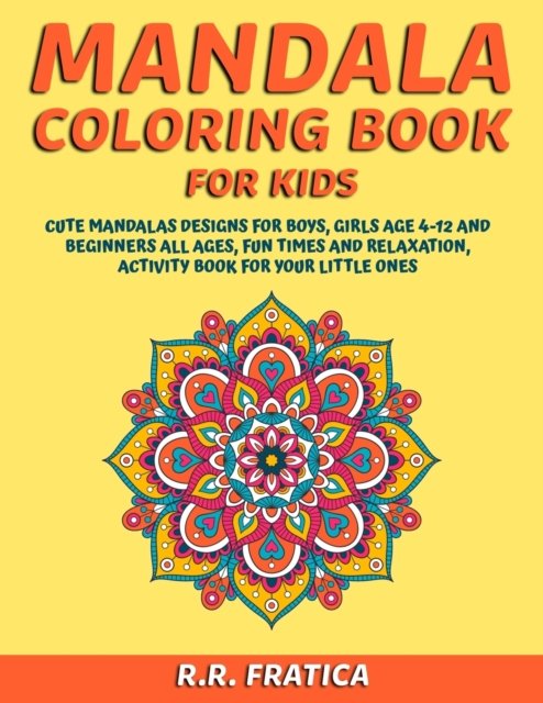 Cover for R R Fratica · Mandala coloring book for kids (Pocketbok) (2020)