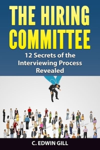 Cover for C Edwin Gill · The Hiring Committee (Paperback Book) (2019)