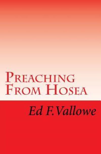 Cover for Ed F Vallowe · Preaching From Hosea (Paperback Book) (2018)