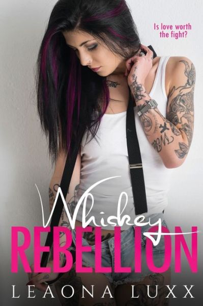 Cover for Leaona Luxx · Whiskey Rebellion (Paperback Book) (2018)