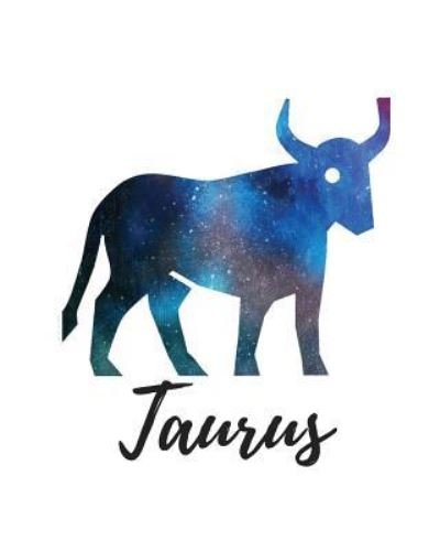Taurus - My Astrology Journals - Bücher - Createspace Independent Publishing Platf - 9781727785500 - 7. Oktober 2018