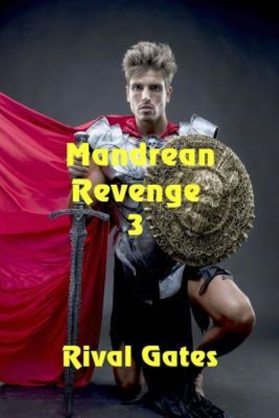 Mandrean Revenge - Rival Gates - Books - Independently Published - 9781729202500 - October 24, 2018