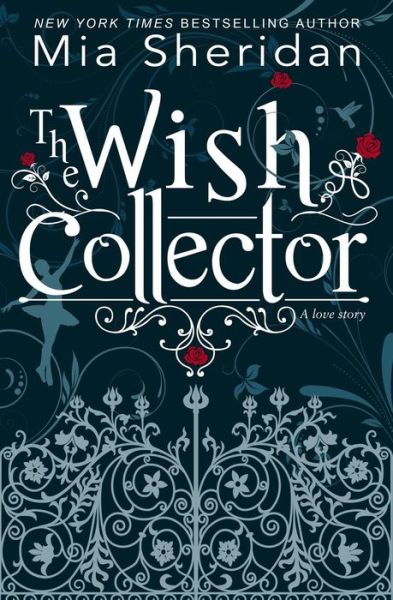 The Wish Collector - Mia Sheridan - Bøger - Independently Published - 9781731153500 - 24. november 2018