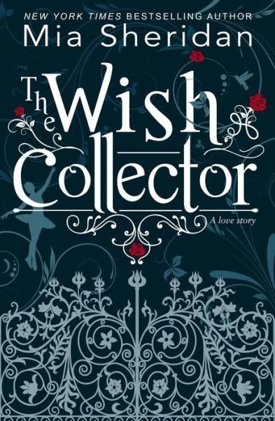 Cover for Mia Sheridan · The Wish Collector (Paperback Book) (2018)
