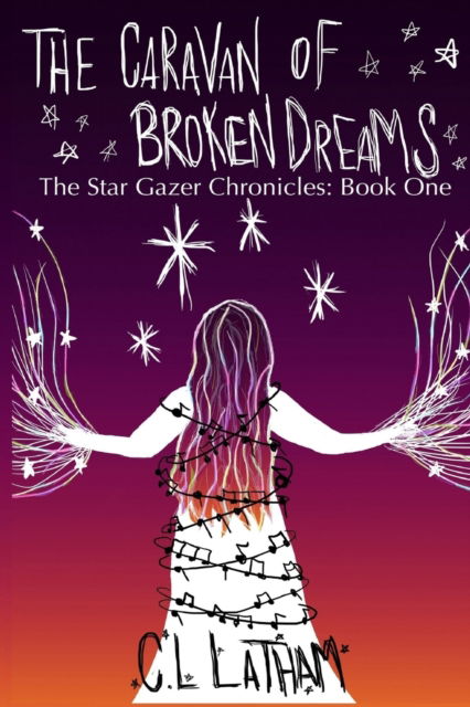 Cover for C L Latham · The Caravan of Broken Dreams (Paperback Book) (2020)