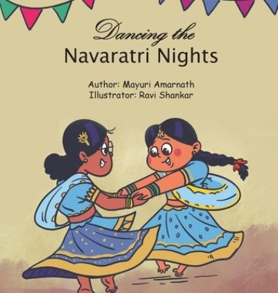 Cover for Mayuri Amarnath · Dancing the Navaratri Nights (Hardcover Book) (2021)