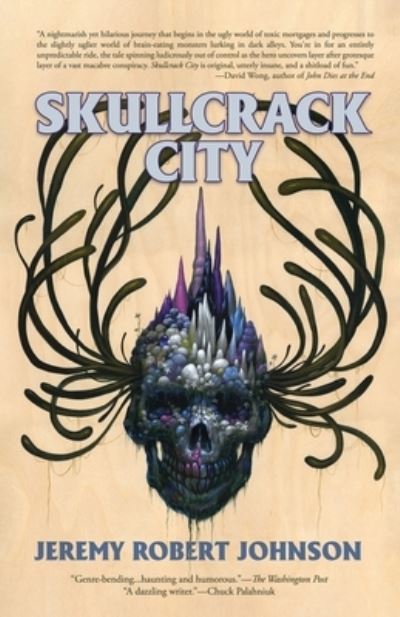 Cover for Jeremy Robert Johnson · Skullcrack City (Paperback Book) [2nd edition] (2021)