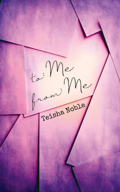 Cover for Noble Teisha Noble · To Me From Me (Taschenbuch) (2021)