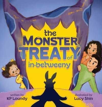 Cover for Kp Loundy · The Monster Treaty of In-Betweeny (Hardcover Book) (2021)