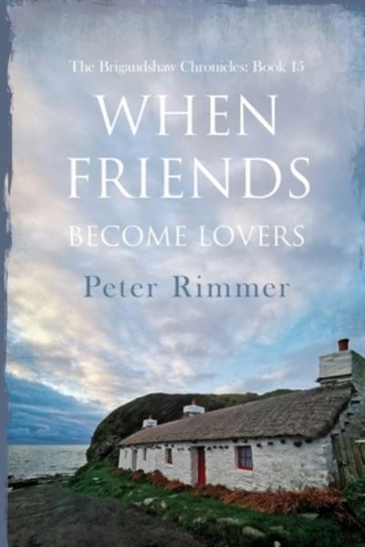 Cover for Peter Rimmer · When Friends Become Lovers (Paperback Book) (2022)