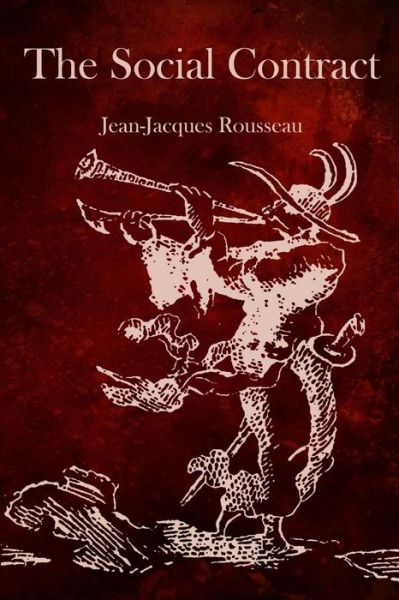 The Social Contract - Jean-jacques Rousseau - Książki - Theophania Publishing - 9781770833500 - 10 września 2011